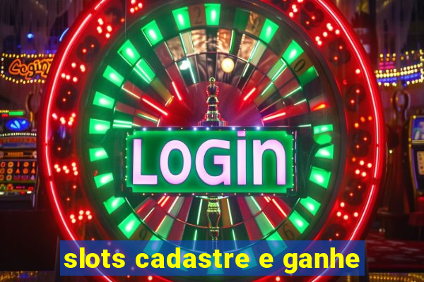 slots cadastre e ganhe