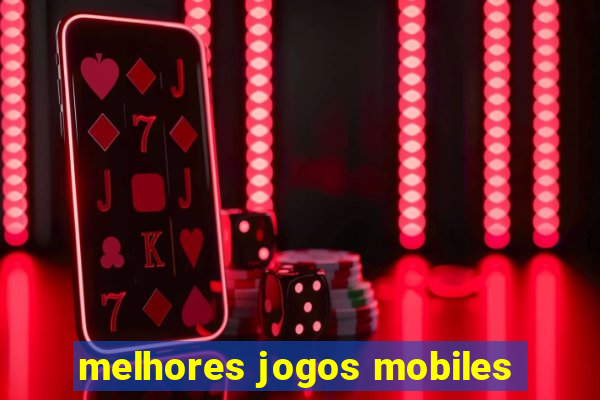 melhores jogos mobiles