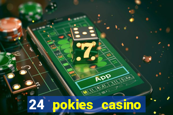 24 pokies casino sister sites