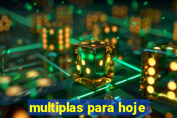 multiplas para hoje