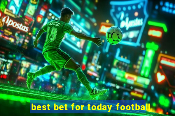 best bet for today football