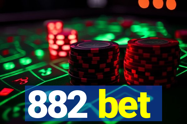 882 bet