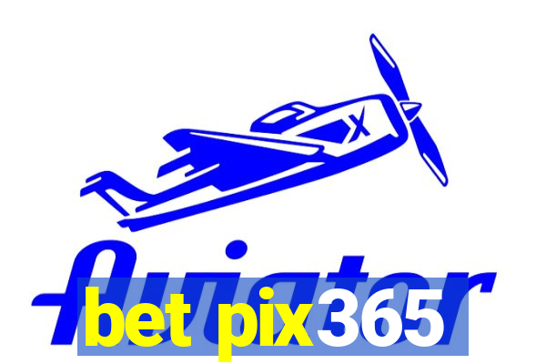 bet pix365