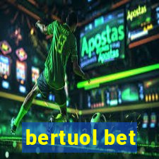 bertuol bet