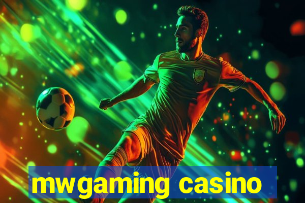 mwgaming casino