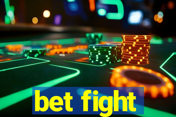 bet fight