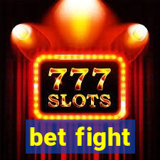 bet fight