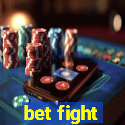 bet fight