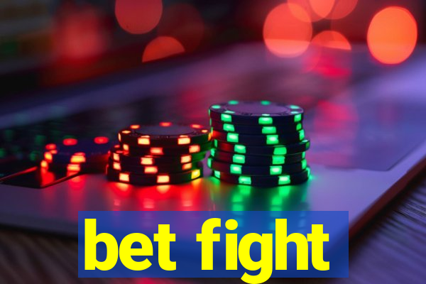 bet fight