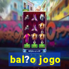 bal?o jogo