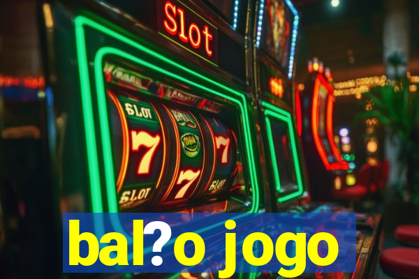 bal?o jogo