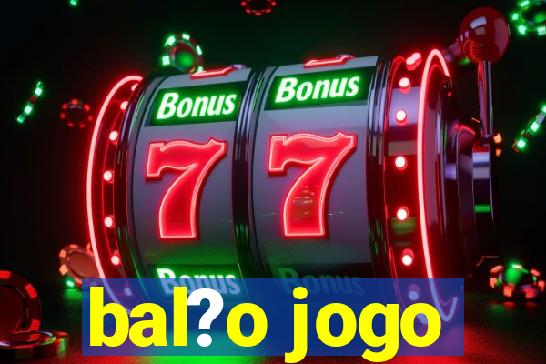 bal?o jogo