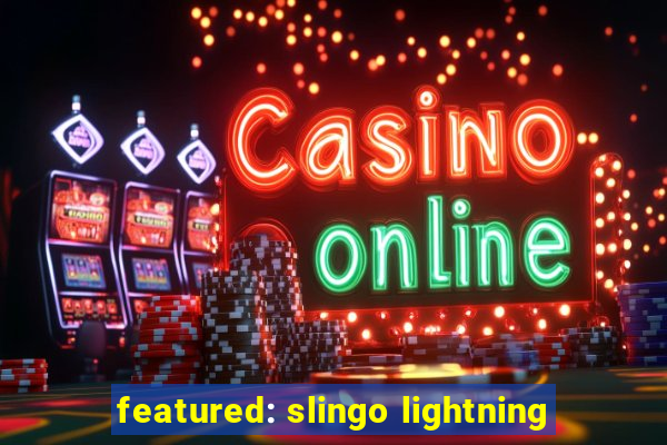 featured: slingo lightning