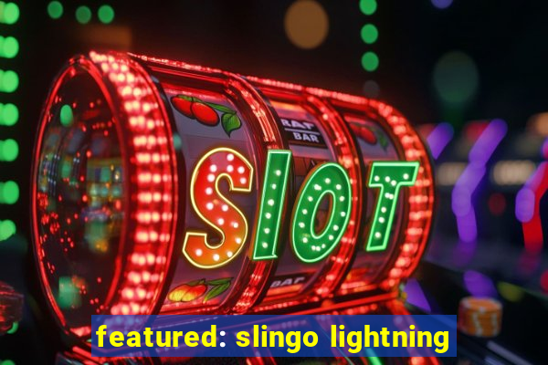 featured: slingo lightning