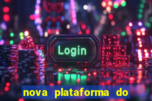 nova plataforma do fortune tiger