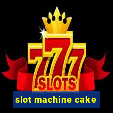 slot machine cake