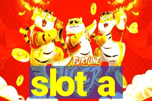 slot a