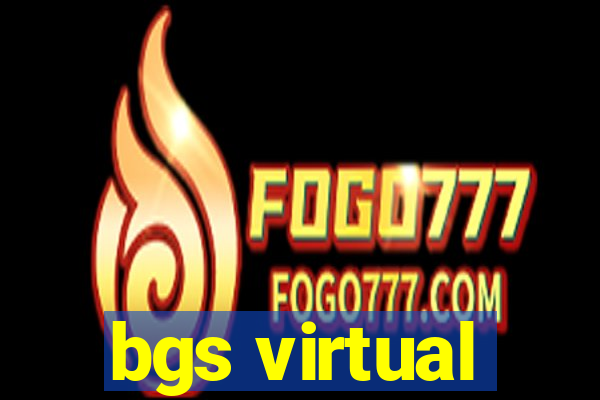 bgs virtual