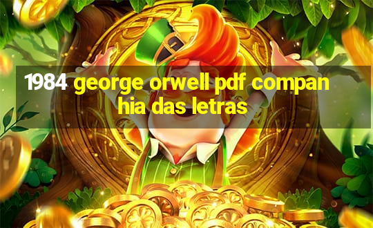 1984 george orwell pdf companhia das letras