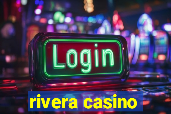 rivera casino