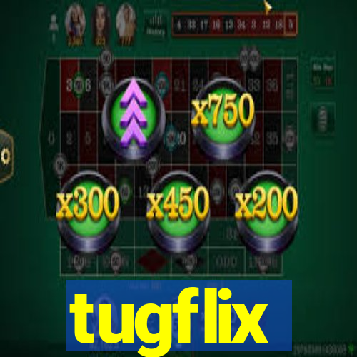 tugflix