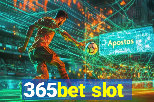 365bet slot