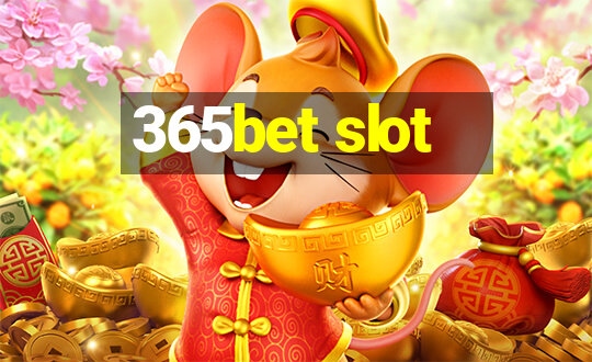 365bet slot