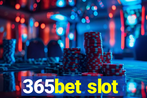 365bet slot