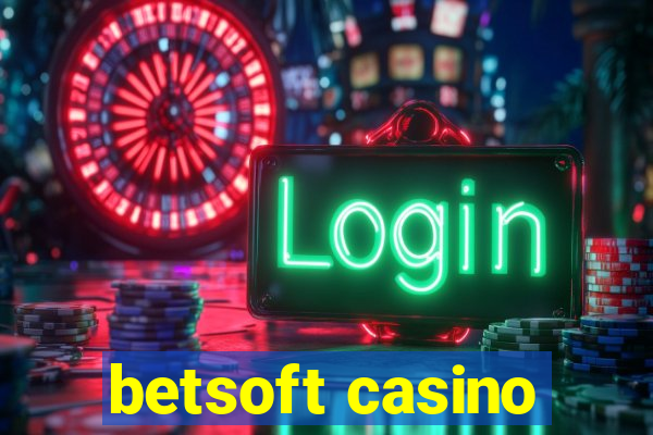 betsoft casino