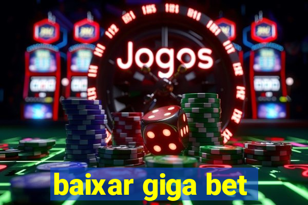 baixar giga bet