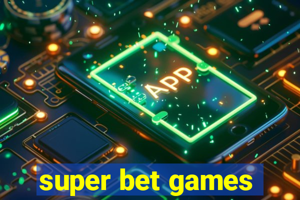 super bet games