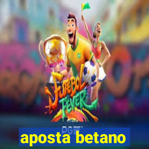 aposta betano