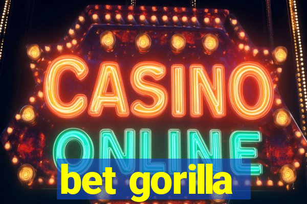 bet gorilla