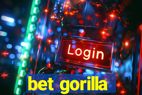 bet gorilla