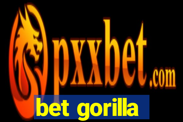 bet gorilla