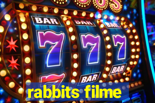 rabbits filme