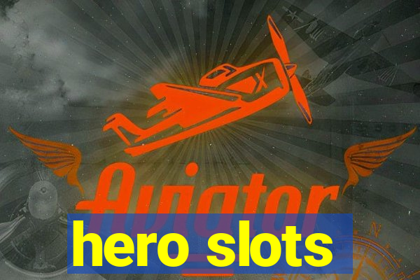 hero slots