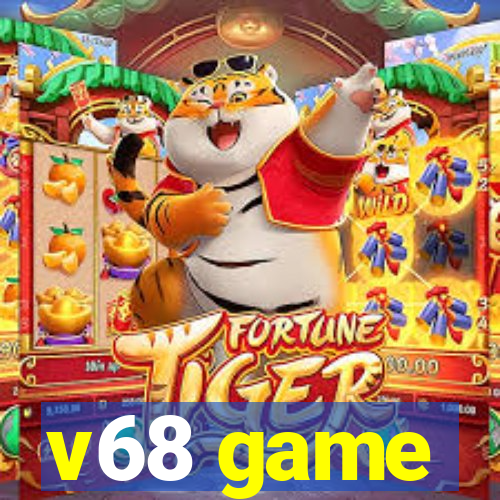 v68 game