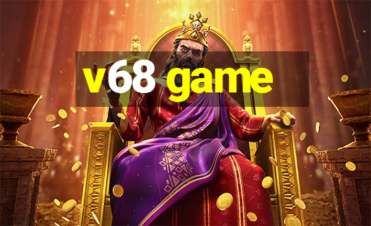 v68 game