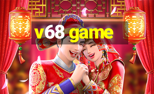 v68 game