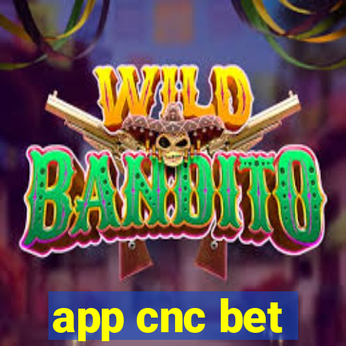 app cnc bet