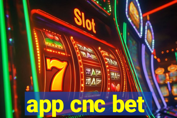 app cnc bet