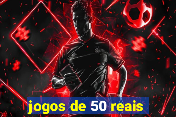 jogos de 50 reais