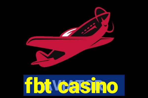 fbt casino