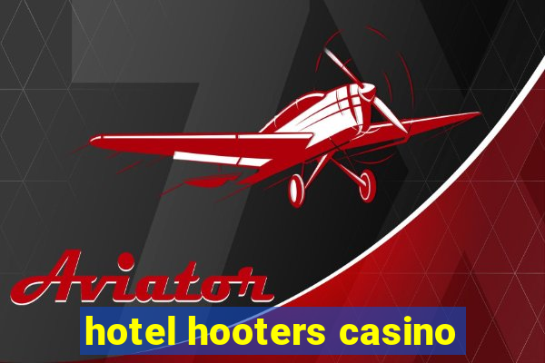 hotel hooters casino