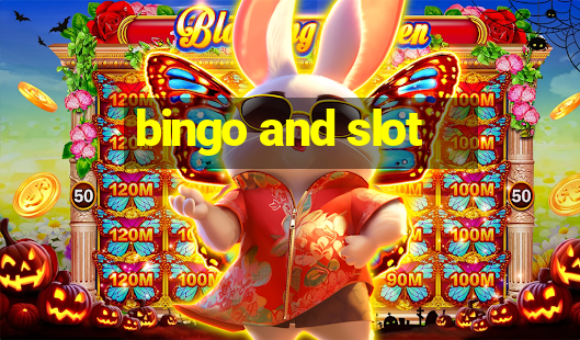 bingo and slot