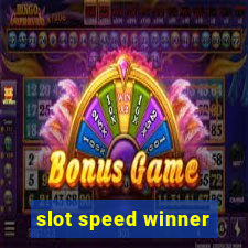 slot speed winner