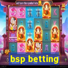 bsp betting