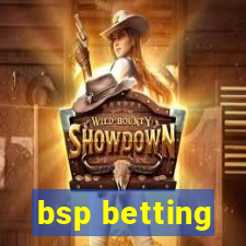 bsp betting