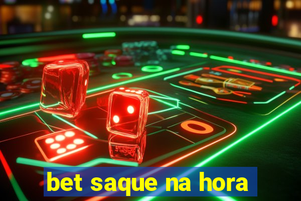 bet saque na hora